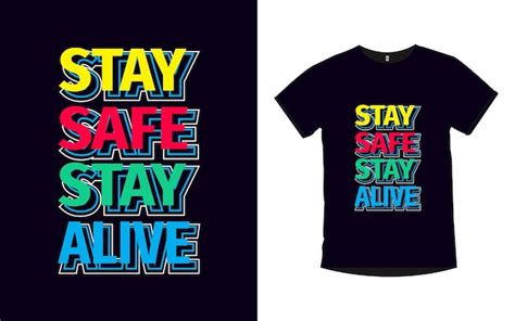 Premium Vector Stay Safe Stay Alive Inspirational Quotes Typography T
