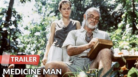 It's a film that is real compelling and interesting to watch from start to finish. Medicine Man 1992 Trailer | Sean Connery | Lorraine Bracco ...
