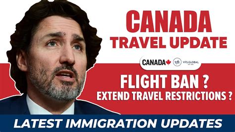 Canada Travel Update Flight Ban Extend Travel Restrictions Ircc