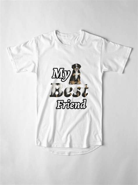 My Best Friend T Shirt Long T Shirt By Woody Belony Best Friend T