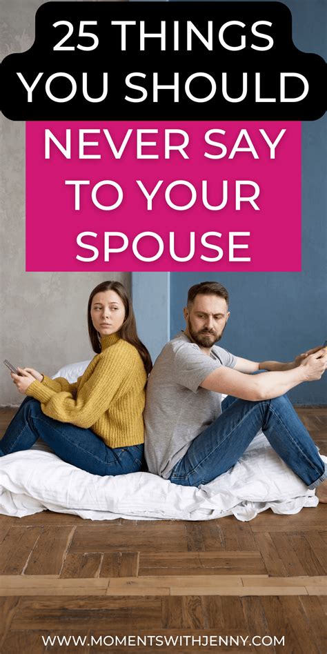 25 Things You Should Never Say To Your Spouse Moments With Jenny