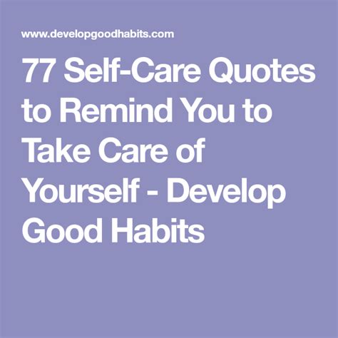77 Self Care Quotes To Remind You To Take Care Of Yourself Develop