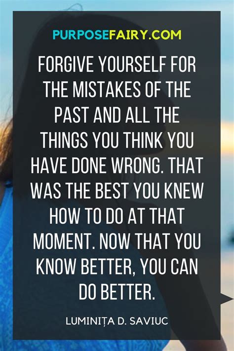 Forgive Yourself For The Mistakes Of The Past And All The Things You