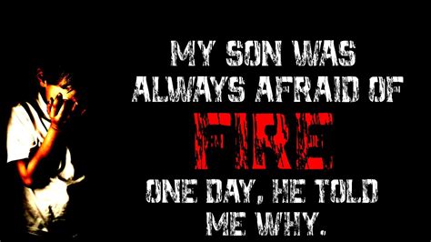My Son Was Always Afraid Of Fire One Day He Told Me Why