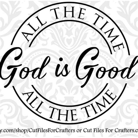 God Is Good All The Time God Png Files For Sublimation Etsy