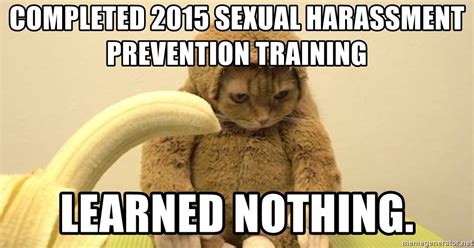 Completed 2015 Sexual Harassment Prevention Training Learned Nothing