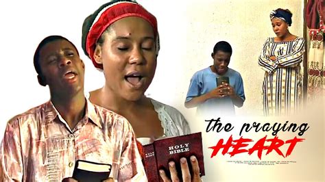 You can also have ever best hollywood christian films and all free hd movies 2020 in our app. THE PRAYING HEART (CHRISTIAN MOVIES)-LATEST NIGERIAN ...