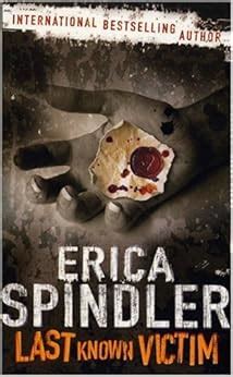 Last Known Victim Mira Amazon Co Uk Erica Spindler Books