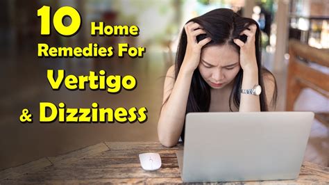 10 Home Remedies For Vertigo And Dizziness Natural Treatment For