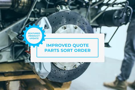 Improved Quote Parts Sort Order Partstrader