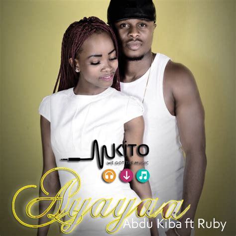 Download Mp3 Abdukiba Ft Ruby Ayayaa — Citimuzik