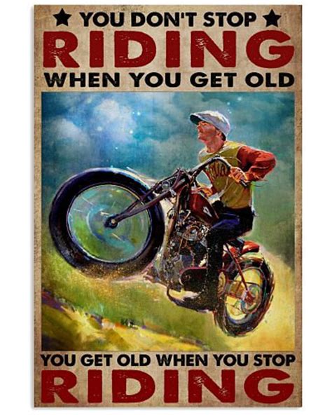 You Dont Stop Riding When You Get Old Poster No Etsy