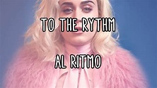Chained To The Rhythm Katy Perry Letra en Inglés y Español - YouTube