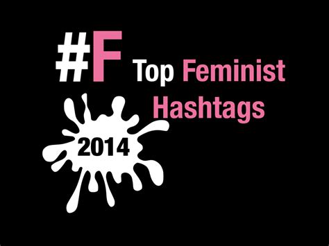 hashtag feminism we curate they analyze you discuss feminism feminist hashtags