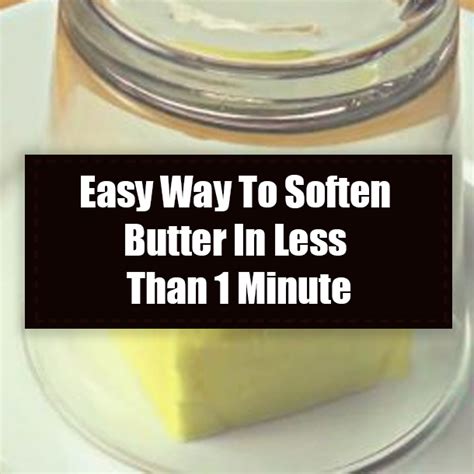 Easy Way To Soften Butter In Less Than 1 Minute