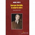 Georges Bataille, La Muerte Obra - Michel Surya - Compra Livros na Fnac.pt