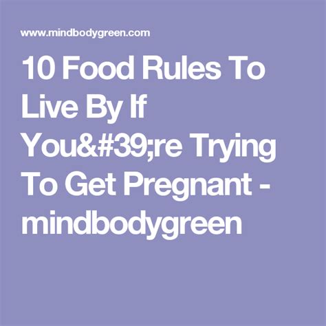 10 Food Rules To Live By If Youre Trying To Get Pregnant Food Rules