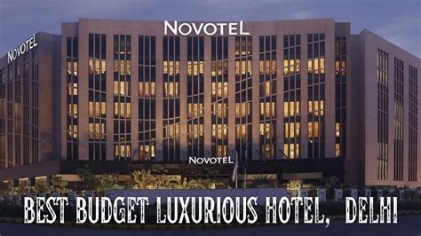 Best Budget Luxurious Hotel Delhi Novotel Aerocity Delhi Best 5 Star Hotels I Archit Jain