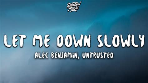 Alec Benjamin Let Me Down Slowly Lyrics Untrusted Cover Youtube