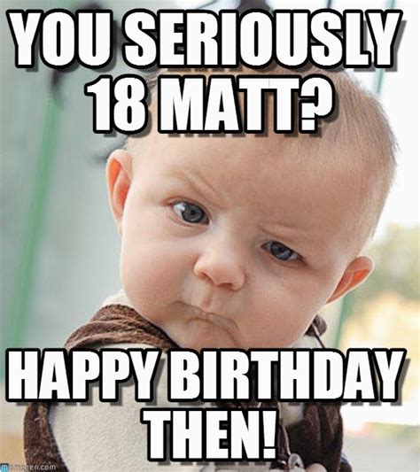 Birthday Memes 18 Happy 18th Birthday Kelsey Meme Gt Gt Hasshe Com