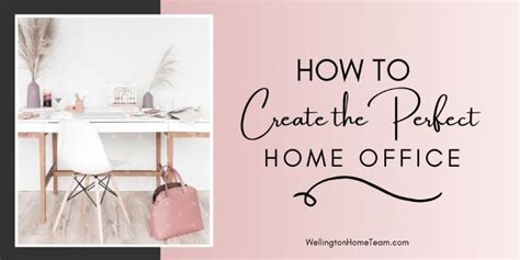 How To Create The Perfect Home Office A Step By Step Guide