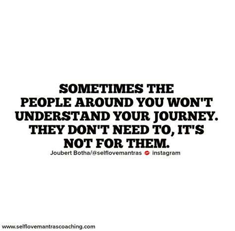 Not Everyone Will Understand Your Personal Life Journeyand They Don