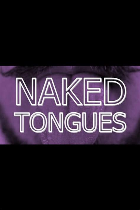 Naked Tongues 2019 Posters The Movie Database TMDB