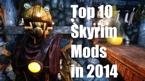Top 10 Skyrim Mods In 2014 Youtube
