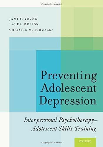 Preventing Adolescent Depression Interpersonal Psychotherapy Adolescent Skills Training By