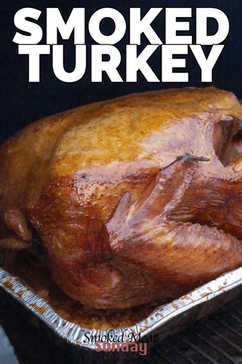 How To Smoke A Turkey On Your Traeger Smoked Meat Sunday Recipe Smoked Turkey Recipes