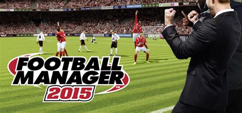 Telecharger Football Manager 2015 Sur Pc Avec Crack Inclu