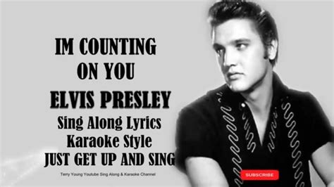 Elvis Presley I M Counting On You HD Sing Along Lyrics YouTube