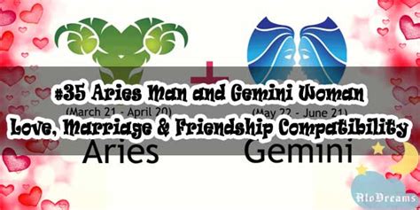 35 Aries Man And Gemini Woman Love Marriage And Friendship Compatibility