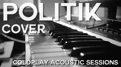 Politik Cover Coldplay Acoustic Sessions Arobtth Series Youtube