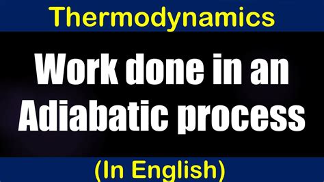 Ideal brayton cycle consist of four thermodynamic processes. Work done in an Adiabatic process I Thermodynamics I First ...