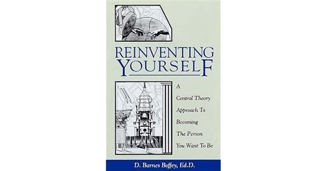 Reinventing Yourself Becoming The Person You Want To Be By Barnes Boffey