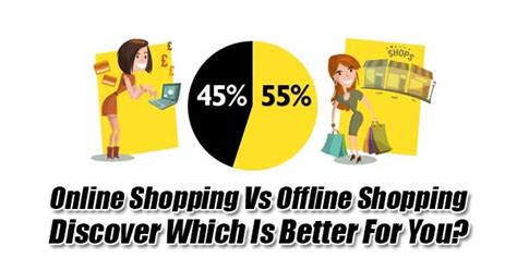 But there's a lot to like about it. Online Shopping Vs Offline Shopping: Discover Which Is ...