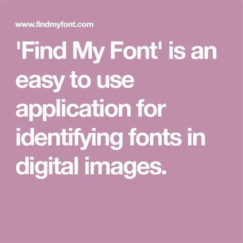 The Words Find My Font Is An Easy To Use Application For Identifying