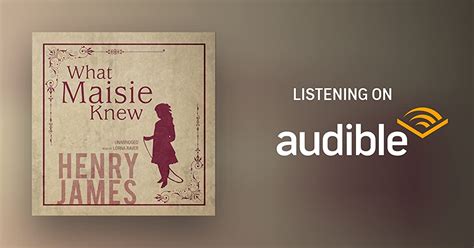 What Maisie Knew By Henry James Audiobook