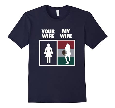 Mens My Mexican Wife Is Hotter Than Yours Funny Latina Girls Tee Td