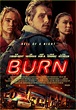 Burn | Official Poster | Josh Hutcherson, Tilda Cobham-Hervey, Suki ...