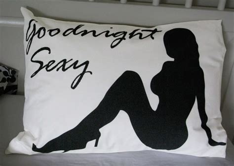 Sexy Pillow Case Goodnight Sexy Script The By Yveborgdesign