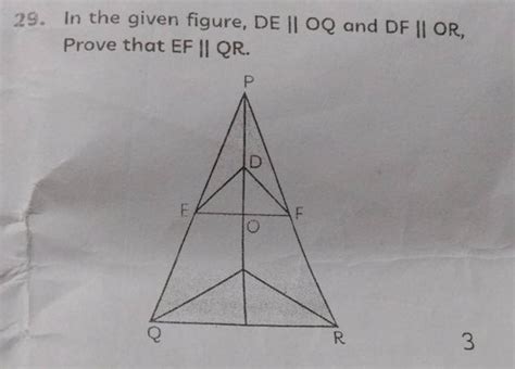 29 In The Given Figure De∥oq And Df∥or Prove That Ef Ii Qr 3 Filo