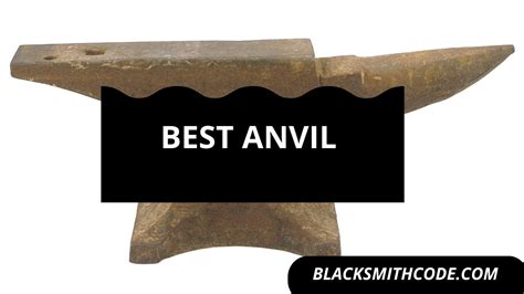 10 Best Anvil For Blacksmiths Reviews 2021 Blacksmith Code