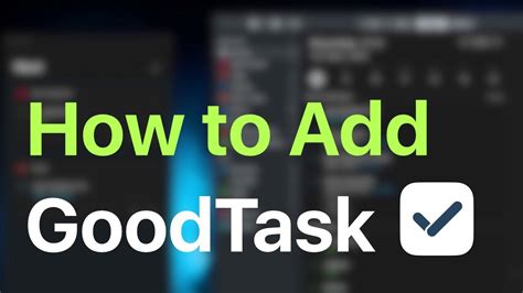 How To Add On Goodtask For Ios Youtube