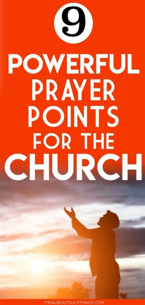 9 Transformational Prayer Points For The Church Think About Such Things