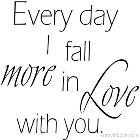 everyday i fall more in love with you