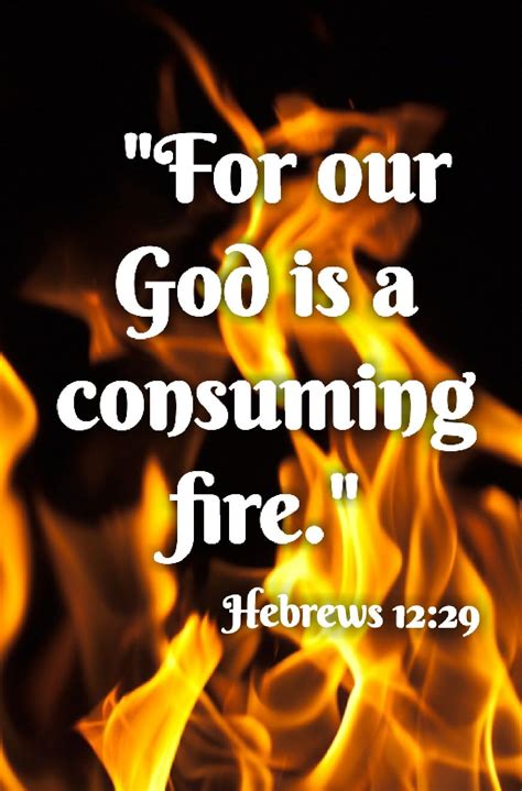 Hebrews 1229 Kjv For Our God Is A Consuming Fire Bible Words