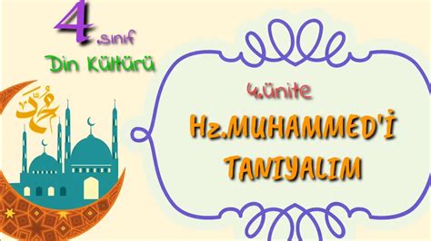 4 Sınıf Din Kültürü 4 ünite Hz Muhammed i Tanıyalım Kabe Mekke Bedir