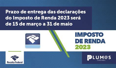 Prazo de entrega das declarações do Imposto de Renda 2023 será de 15 de